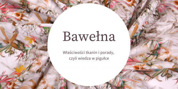 Bawełna i jej właściwości 