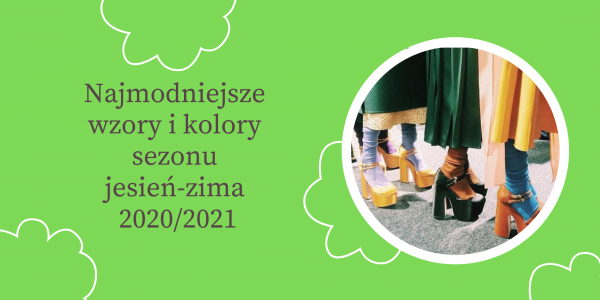 Doplňky a barvy pro sezónu podzim-zima 2020/2021